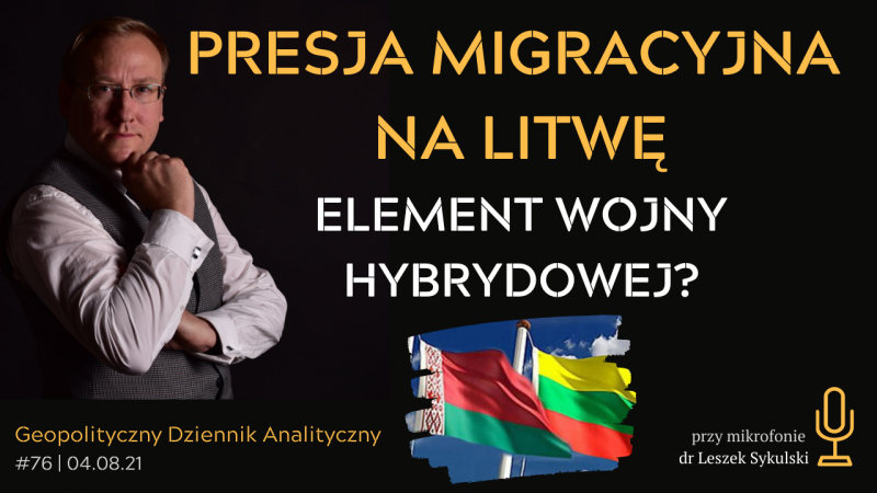 Presja migracyjna na Litwę – element wojny hybrydowej?