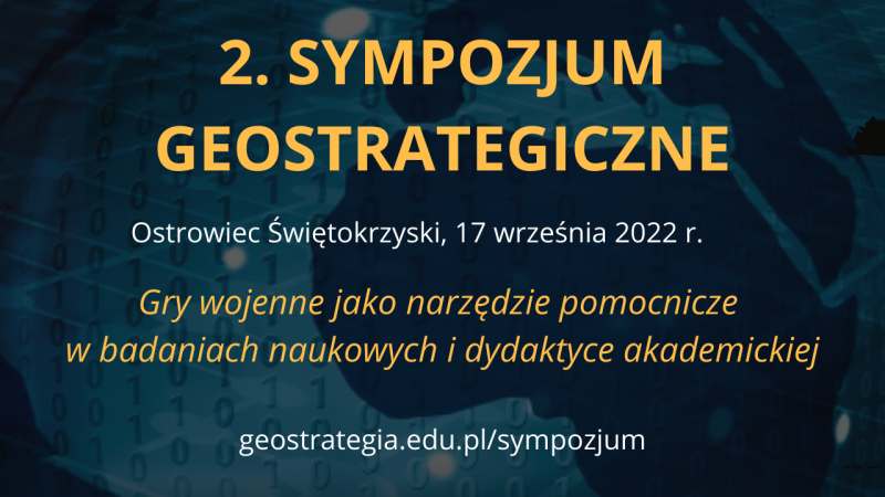 Zapraszam na 2. Sympozjum Geostrategiczne – 17 IX 2022